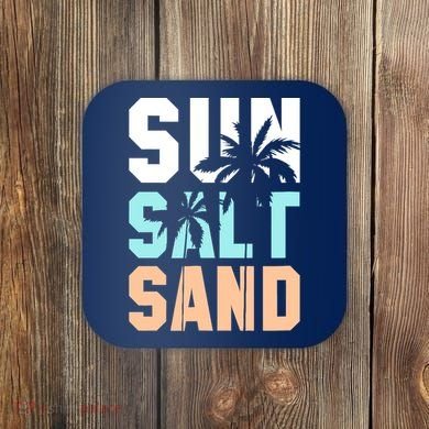 Life Is Better At The Beach Vacation Sun Salt Sand Coaster