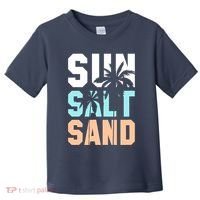 Life Is Better At The Beach Vacation Sun Salt Sand Toddler T-Shirt thumb 0
