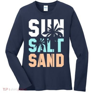 Life Is Better At The Beach Vacation Sun Salt Sand Women's Long Sleeve Shirt