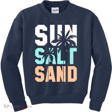 Life Is Better At The Beach Vacation Sun Salt Sand Kids Sweatshirt
