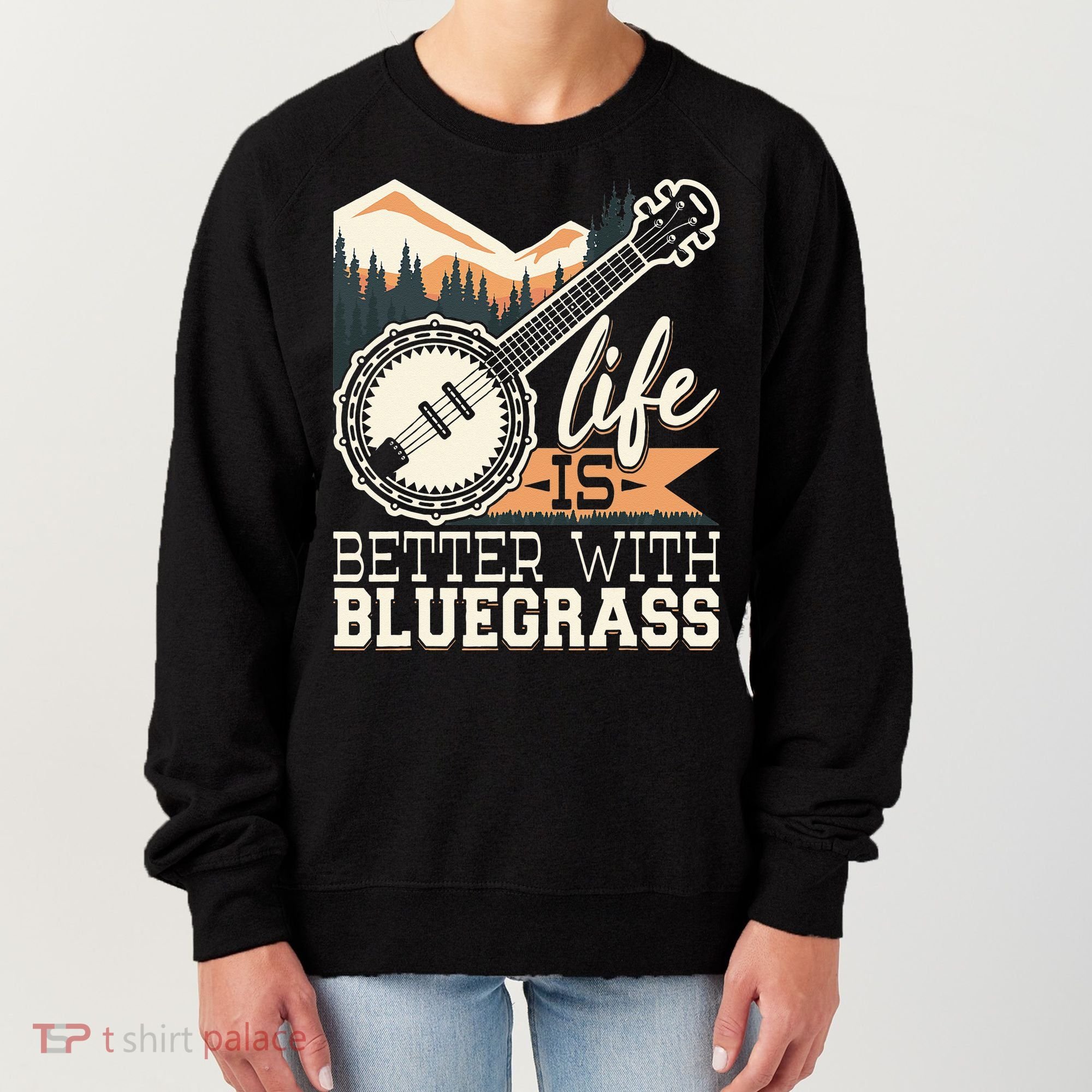Life Is Better With Bluegrass Banjo Player Musician Women's Sweatshirt