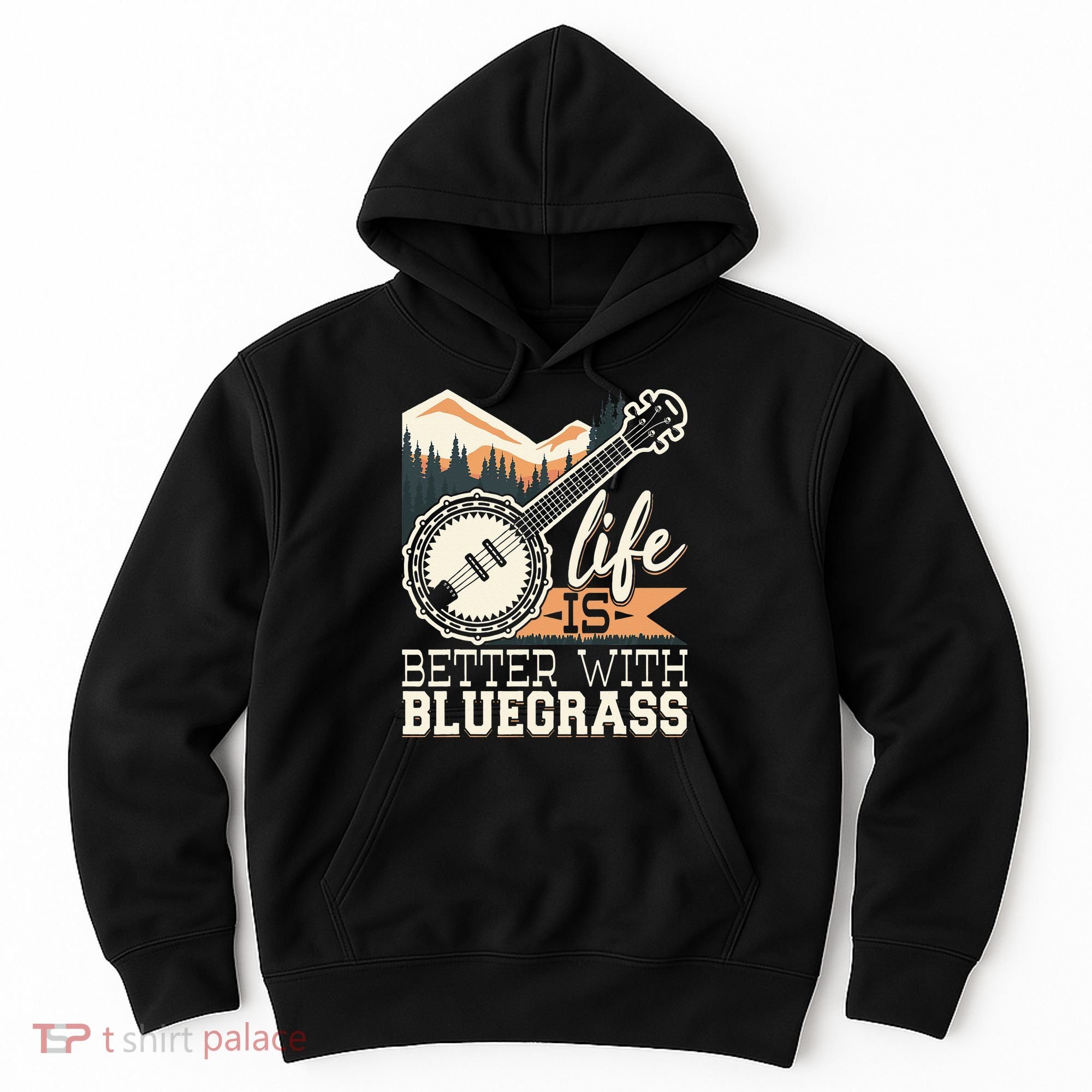 Life Is Better With Bluegrass Banjo Player Musician Hoodie