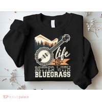 Life Is Better With Bluegrass Banjo Player Musician Sweatshirt thumb 2