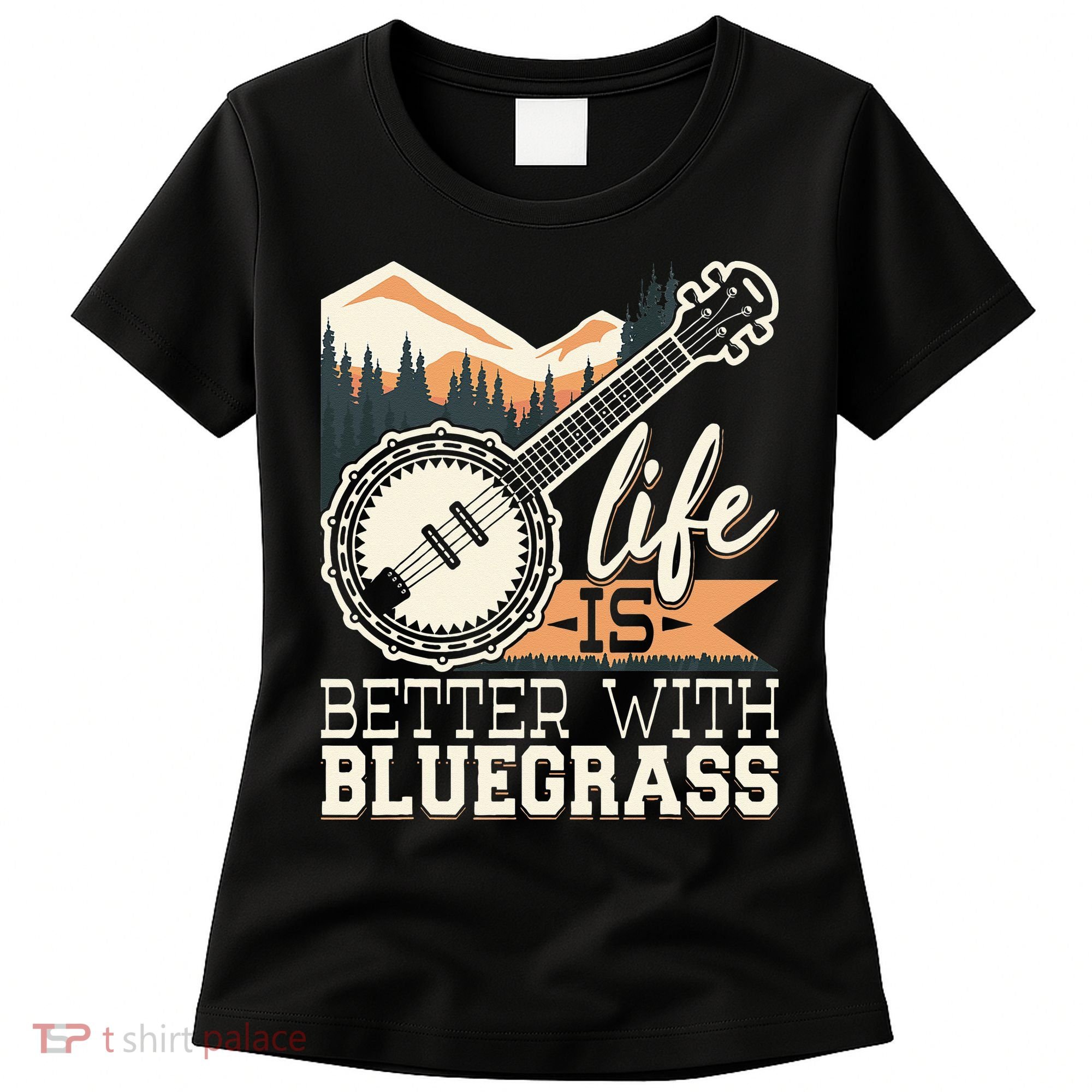 Life Is Better With Bluegrass Banjo Player Musician Women's T-Shirt