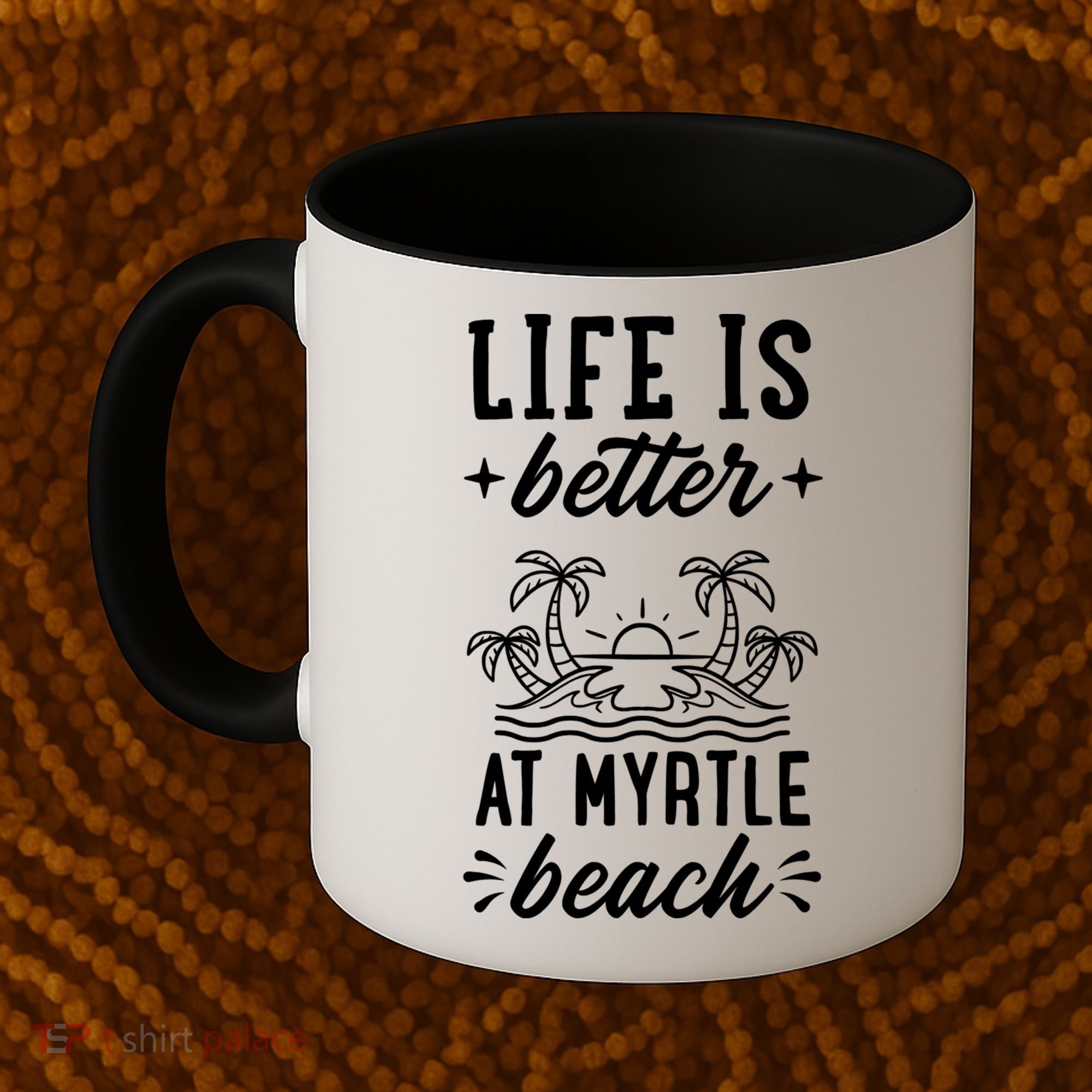 Life Is Better At Myrtle Beach Matching Family Spring Trip Gift Coffee Mug