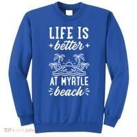 Life Is Better At Myrtle Beach Matching Family Spring Trip Gift Sweatshirt thumb 0