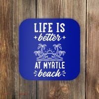 Life Is Better At Myrtle Beach Matching Family Spring Trip Gift Coaster thumb 0