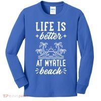 Life Is Better At Myrtle Beach Matching Family Spring Trip Gift Kids Long Sleeve Shirt thumb 0