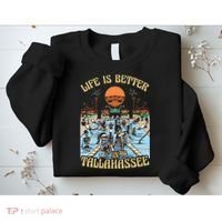 Life Is Better In Tallahassee Sweatshirt thumb 2