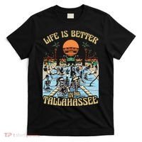 Life Is Better In Tallahassee T-Shirt thumb 0
