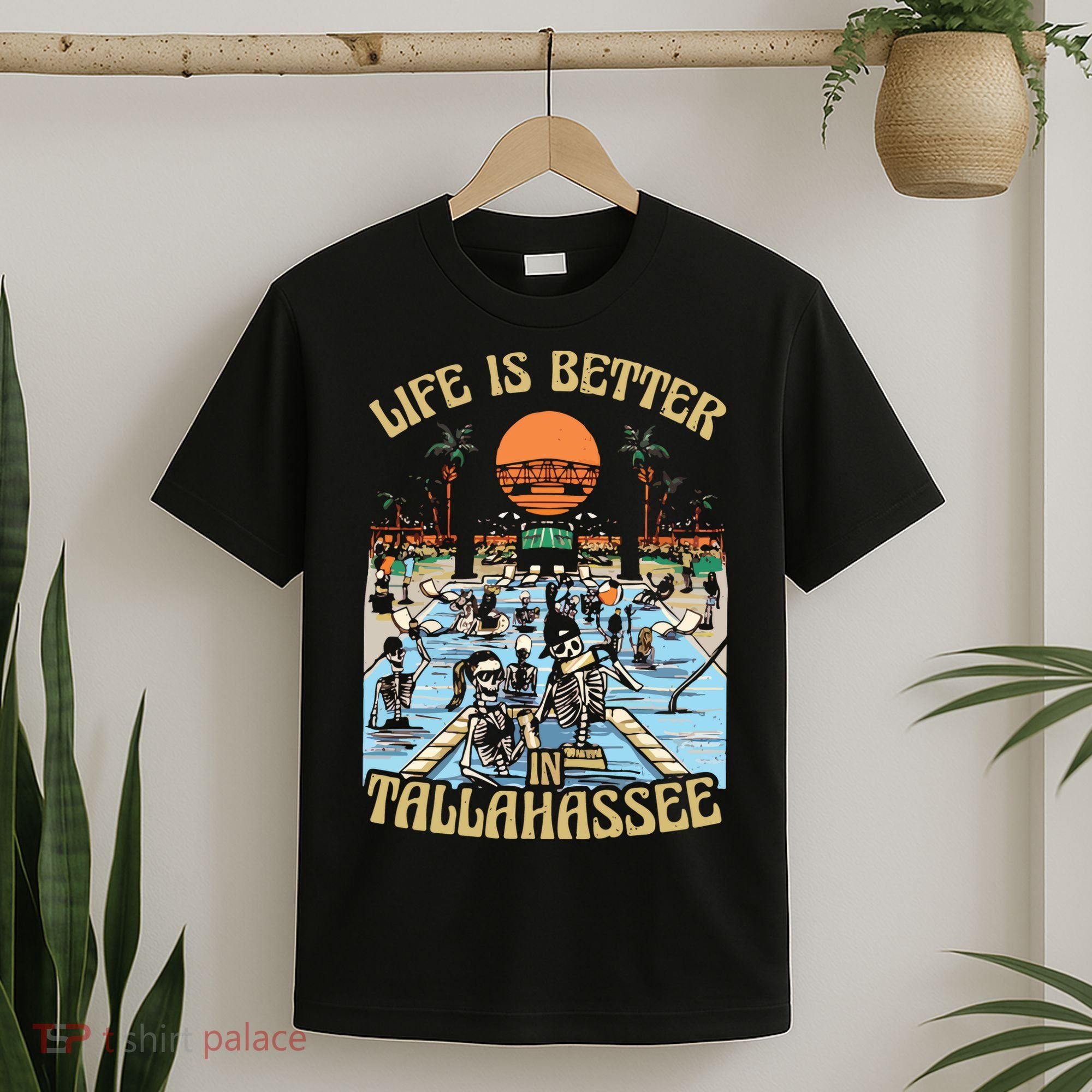 Life Is Better In Tallahassee T-Shirt