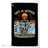 Life Is Better In Tallahassee Golf Towel thumb 0