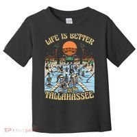 Life Is Better In Tallahassee Toddler T-Shirt thumb 0
