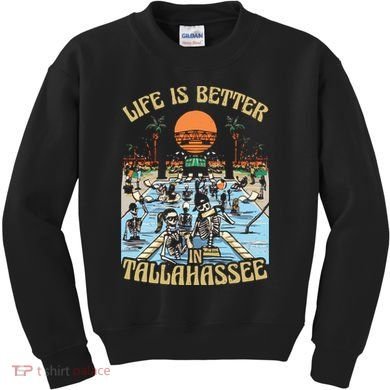 Life Is Better In Tallahassee Kids Sweatshirt