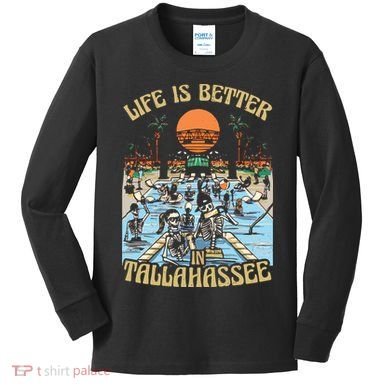 Life Is Better In Tallahassee Kids Long Sleeve Shirt