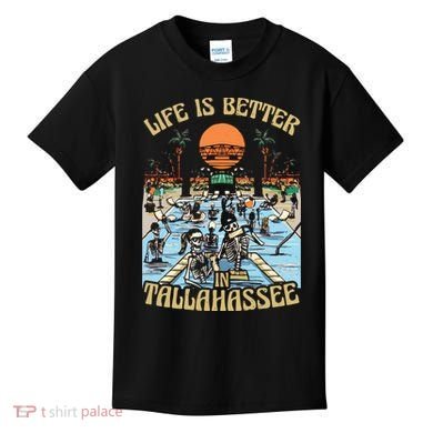 Life Is Better In Tallahassee Kids T-Shirt