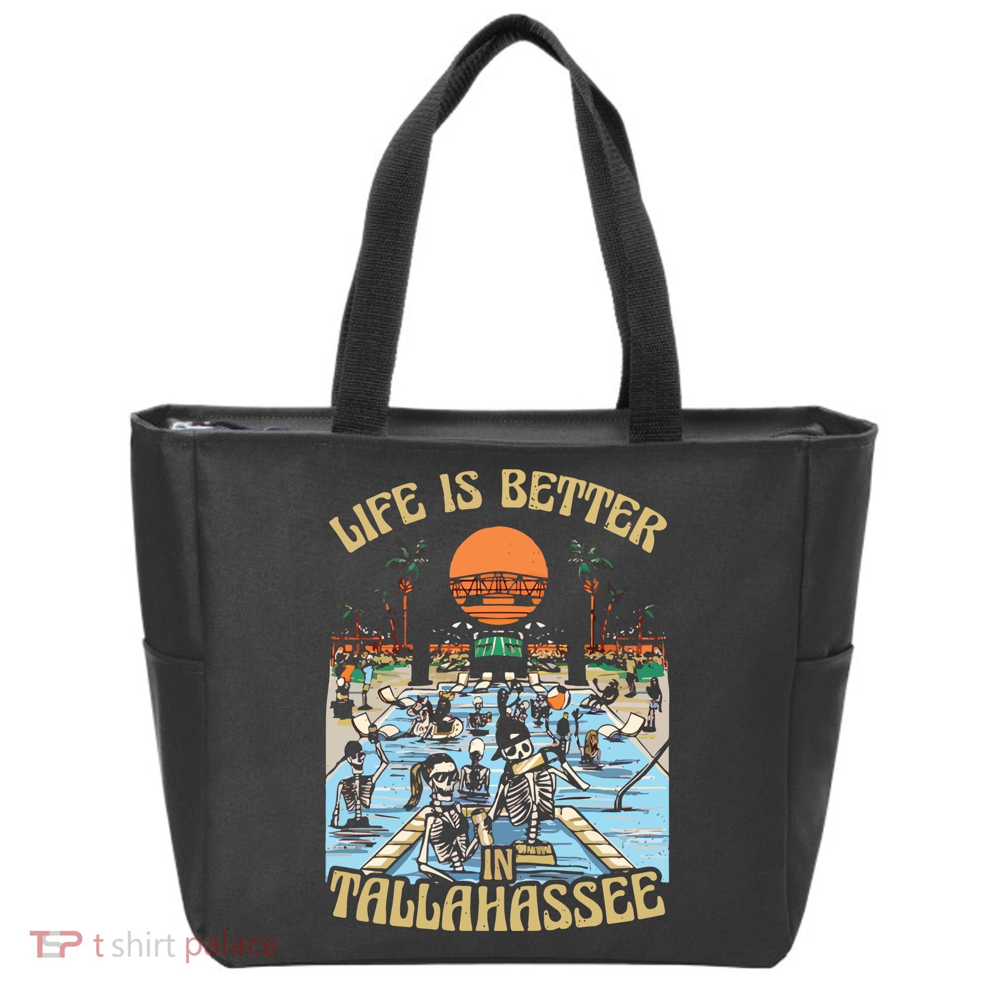 Life Is Better In Tallahassee Tote Bag