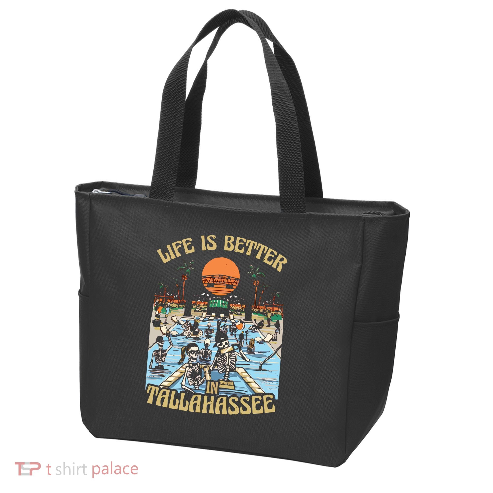 Life Is Better In Tallahassee Tote Bag