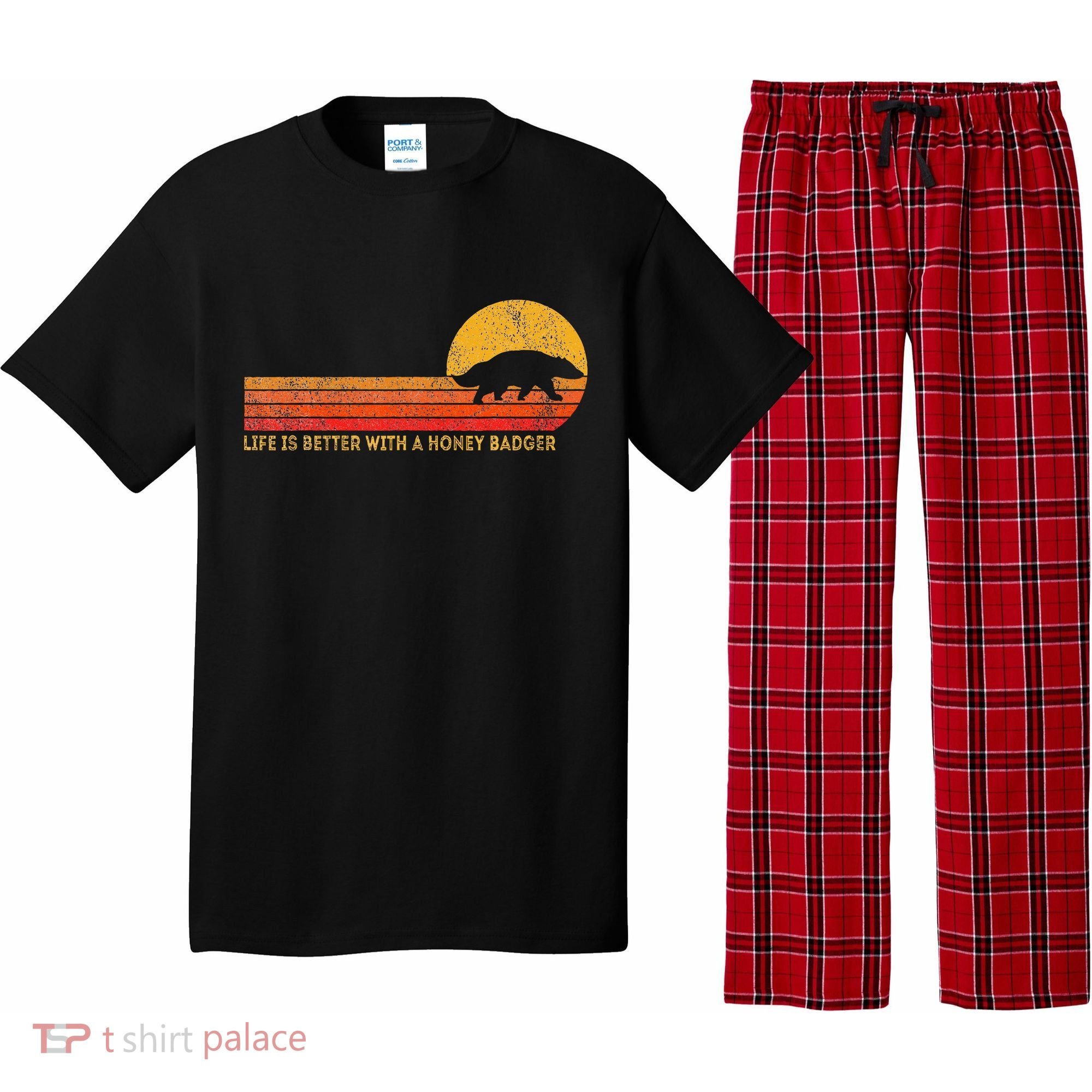 Life Is Better With A Honey Badger Pajama Set