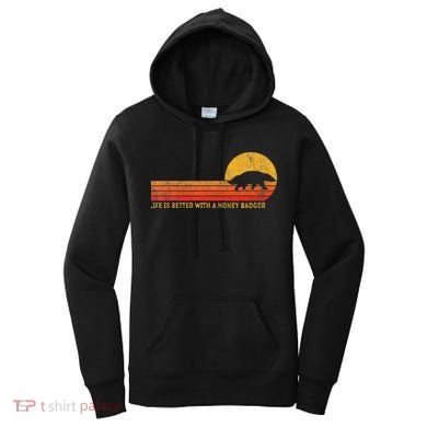 Life Is Better With A Honey Badger Women's Hoodie