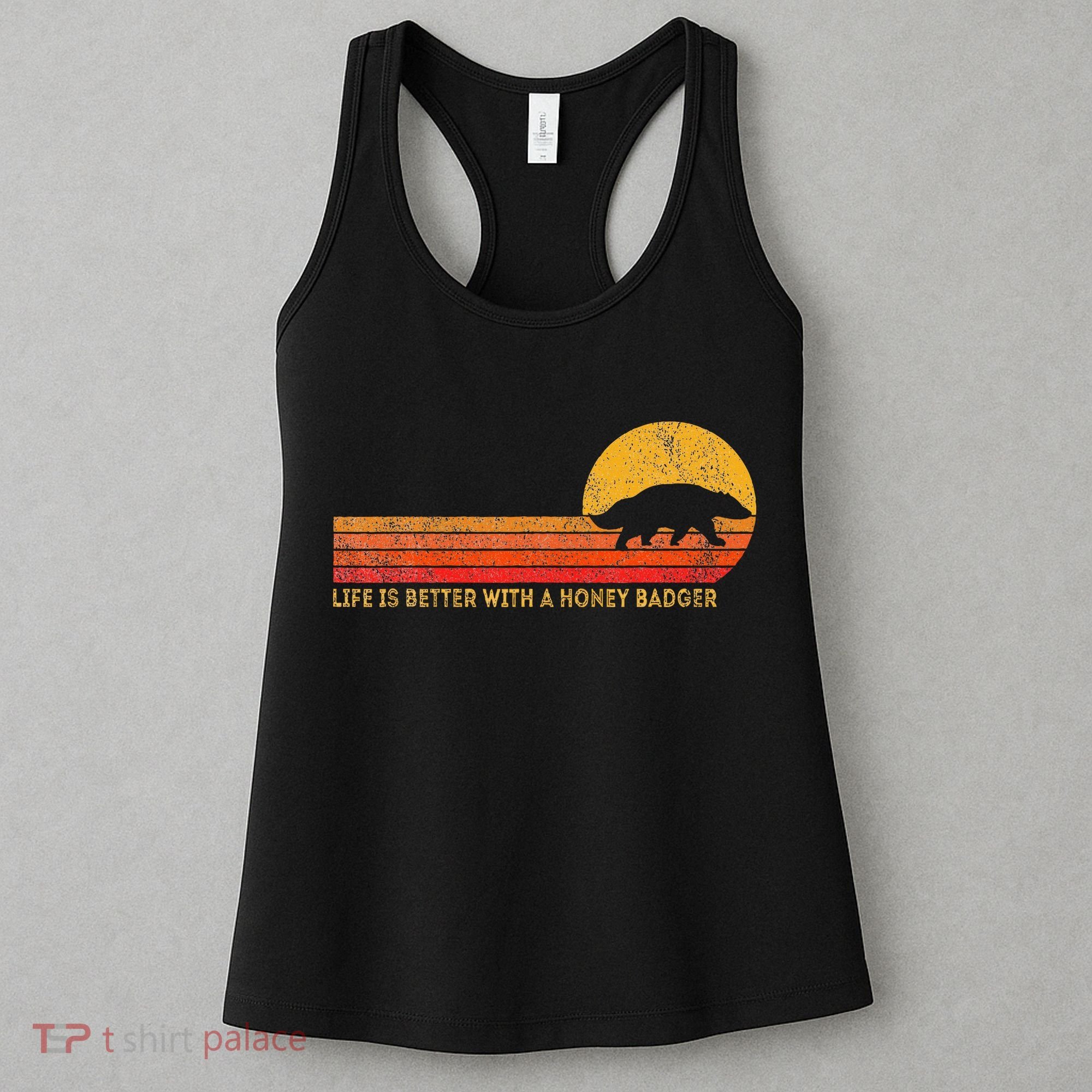 Life Is Better With A Honey Badger Women's Tank Top