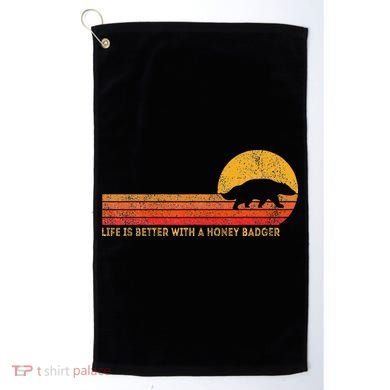 Life Is Better With A Honey Badger Golf Towel