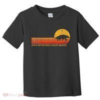 Life Is Better With A Honey Badger Toddler T-Shirt thumb 0