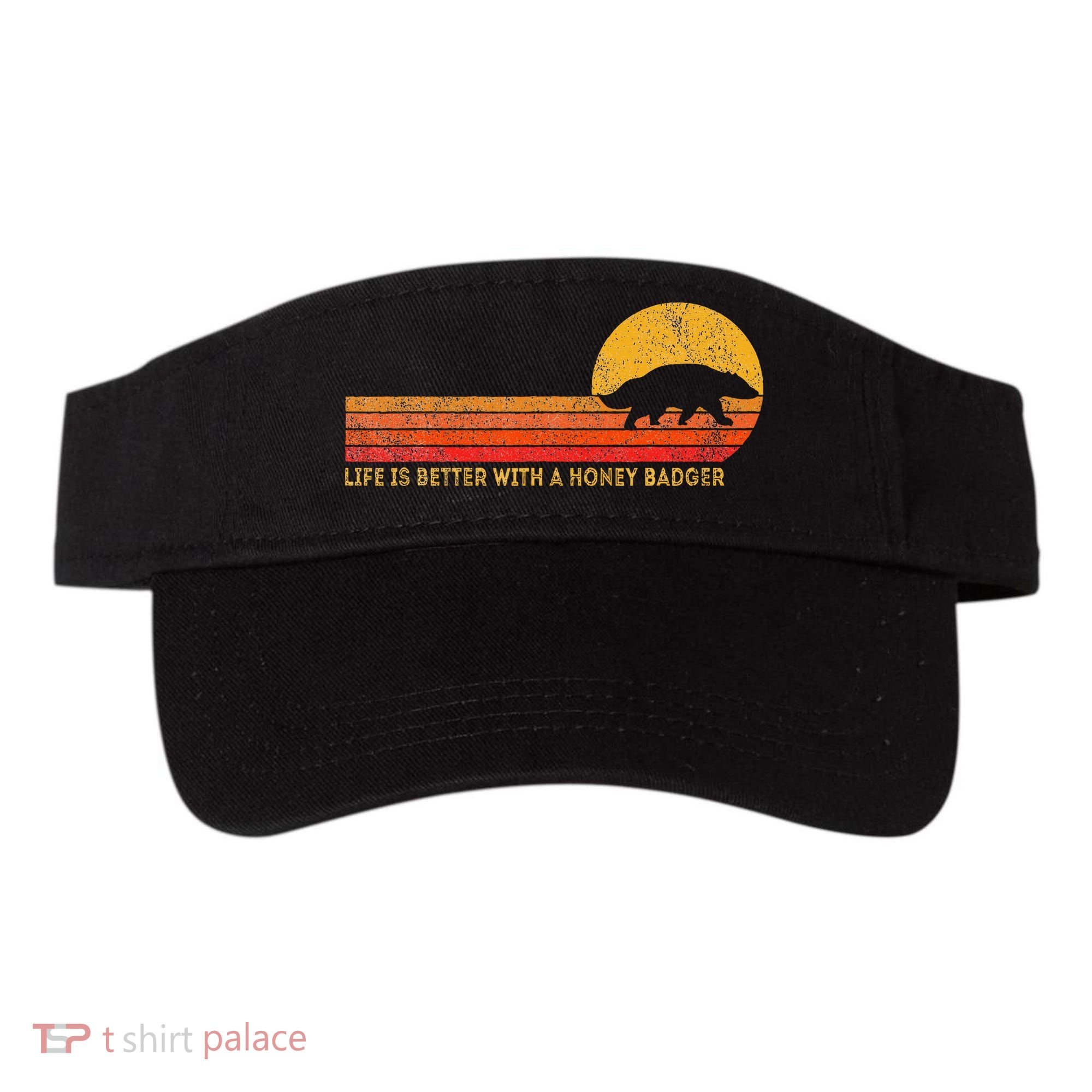 Life Is Better With A Honey Badger Visor