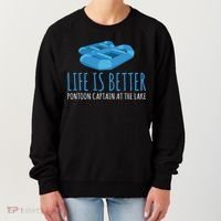 Life Is Better Pontoon Captain At The Lake Boat Meaningful Gift Women's Sweatshirt thumb 0