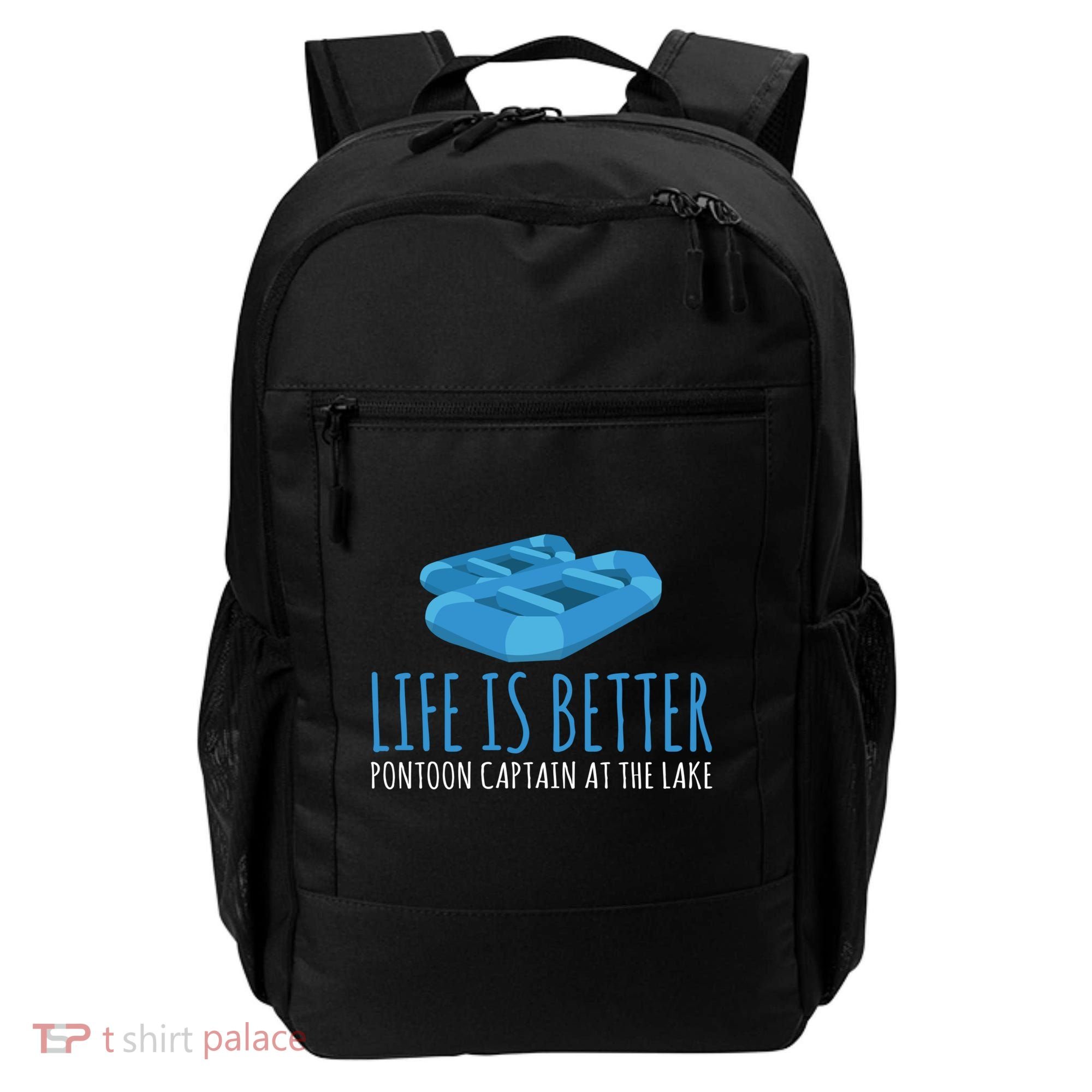 Life Is Better Pontoon Captain At The Lake Boat Meaningful Gift Backpack