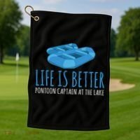 Life Is Better Pontoon Captain At The Lake Boat Meaningful Gift Golf Towel thumb 1