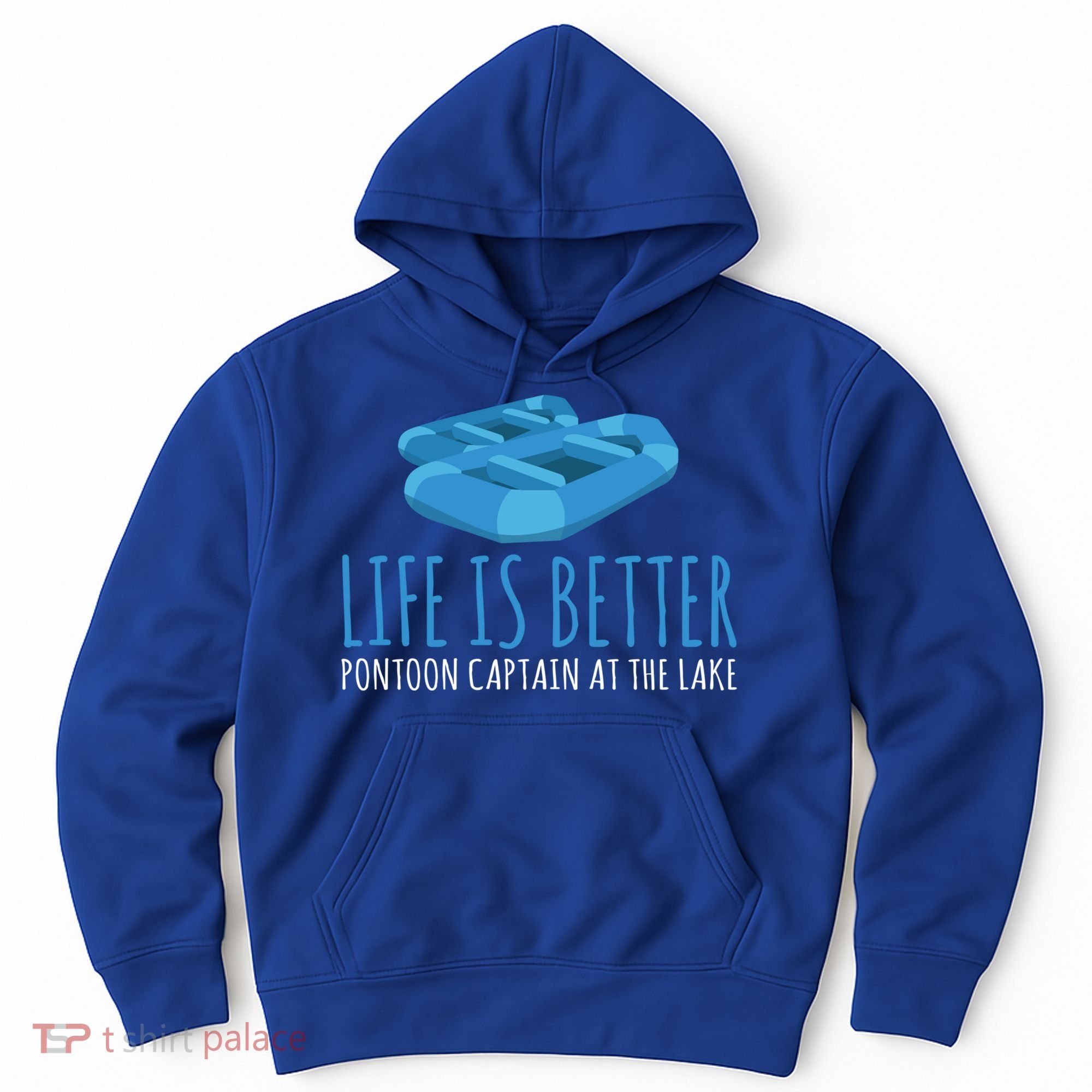 Life Is Better Pontoon Captain At The Lake Boat Meaningful Gift Hoodie