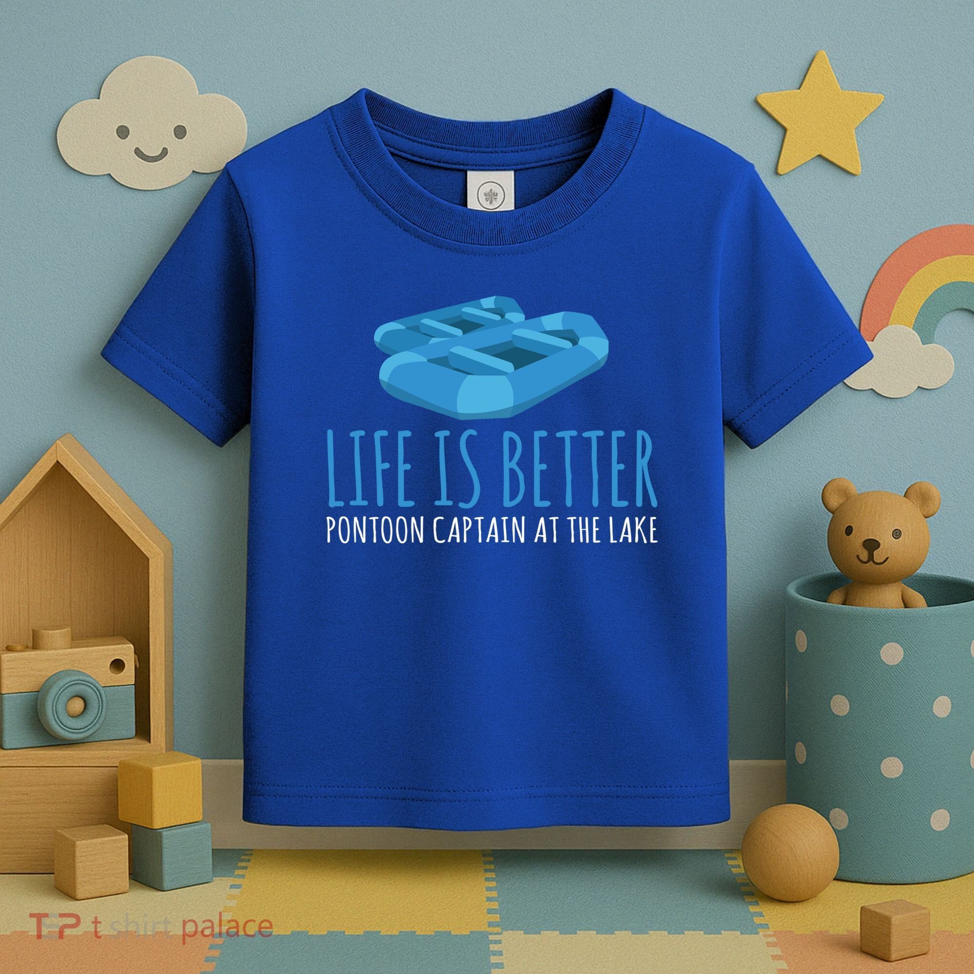 Life Is Better Pontoon Captain At The Lake Boat Meaningful Gift Toddler T-Shirt