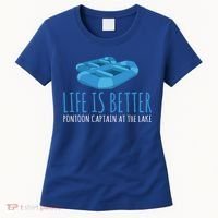 Life Is Better Pontoon Captain At The Lake Boat Meaningful Gift Women's T-Shirt thumb 0