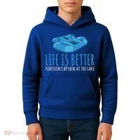 Life Is Better Pontoon Captain At The Lake Boat Meaningful Gift Kids Hoodie thumb 4