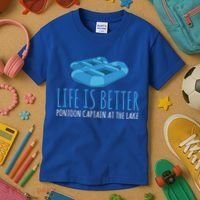 Life Is Better Pontoon Captain At The Lake Boat Meaningful Gift Kids T-Shirt thumb 3