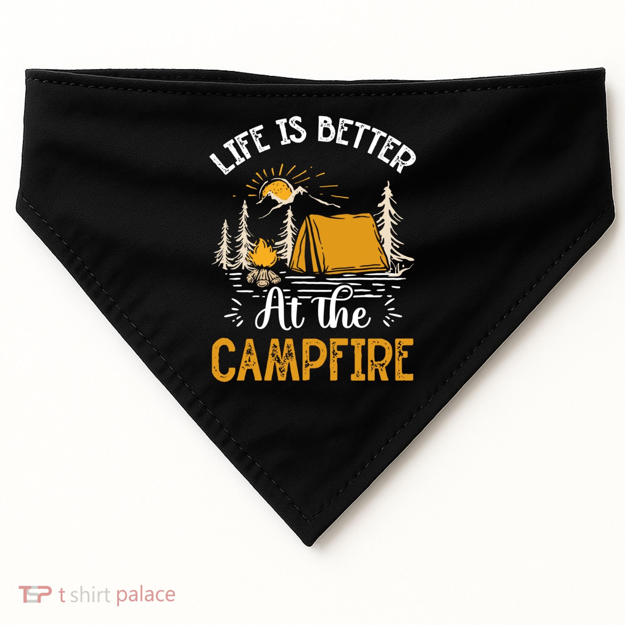 Life Is Better At The Campfire Meaningful Gift USA-Made Doggie Bandana