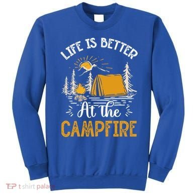 Life Is Better At The Campfire Meaningful Gift Sweatshirt