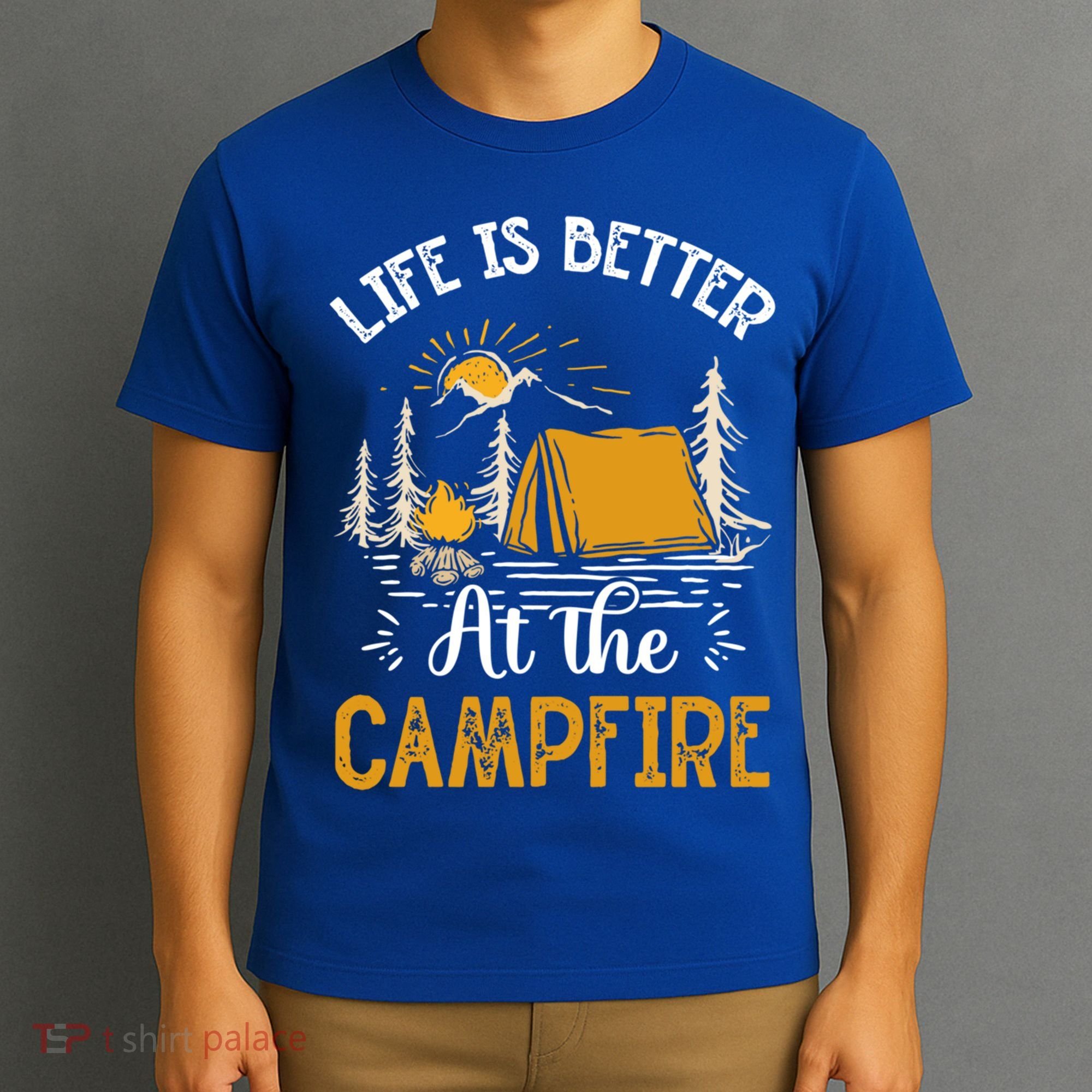 Life Is Better At The Campfire Meaningful Gift T-Shirt