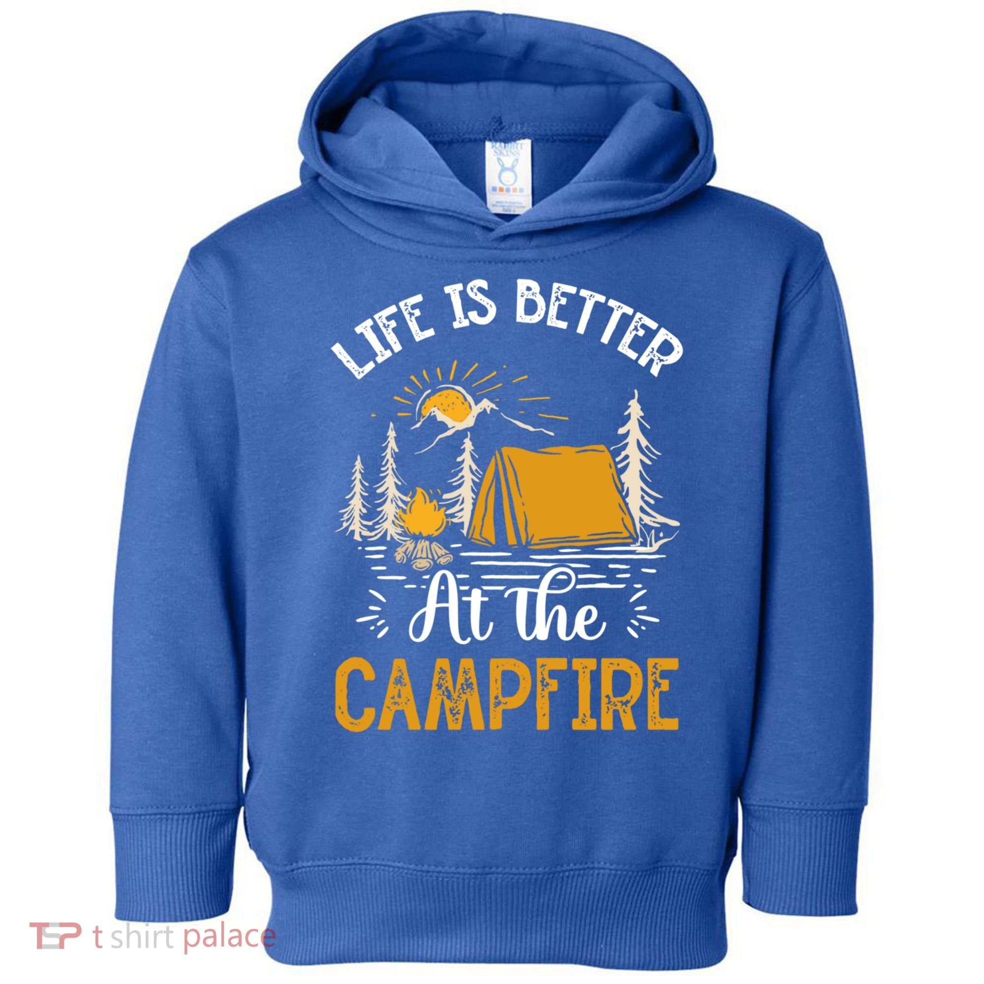 Life Is Better At The Campfire Meaningful Gift Toddler Hoodie