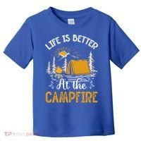 Life Is Better At The Campfire Meaningful Gift Toddler T-Shirt thumb 0