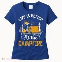Life Is Better At The Campfire Meaningful Gift Women's T-Shirt thumb 0