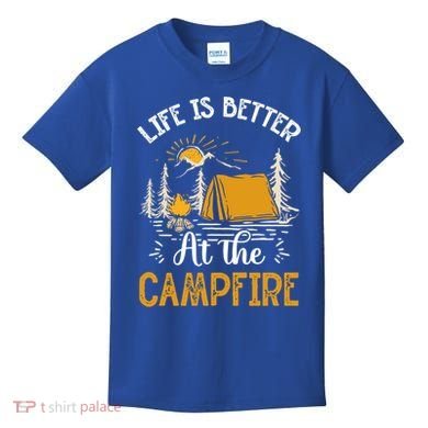 Life Is Better At The Campfire Meaningful Gift Kids T-Shirt
