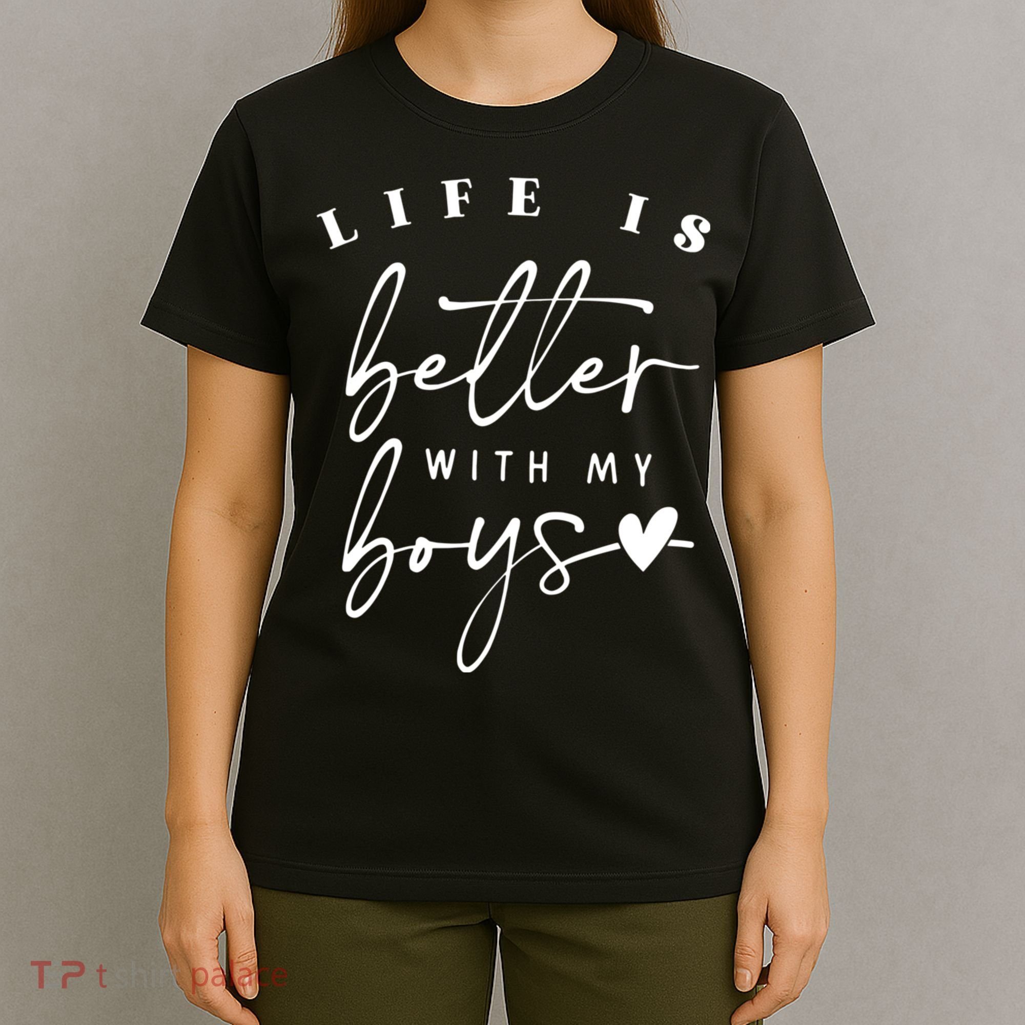 Life Is Better With My Boy Mom Boy Mama Mothers Day T-Shirt