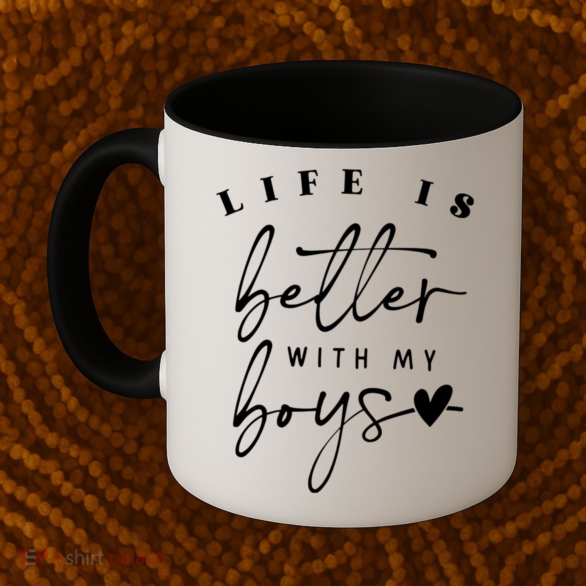 Life Is Better With My Boy Mom Boy Mama Mothers Day Coffee Mug