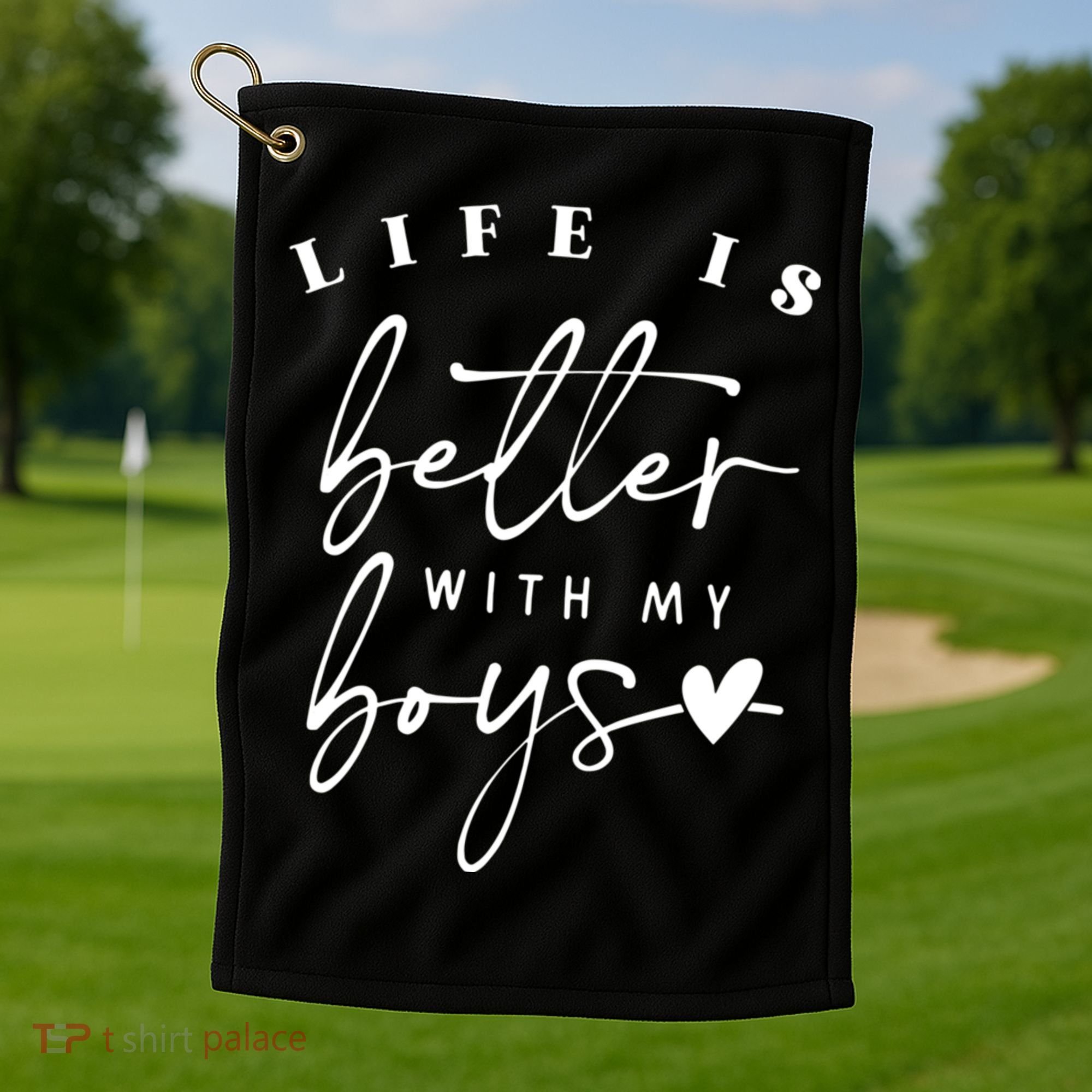 Life Is Better With My Boy Mom Boy Mama Mothers Day Golf Towel