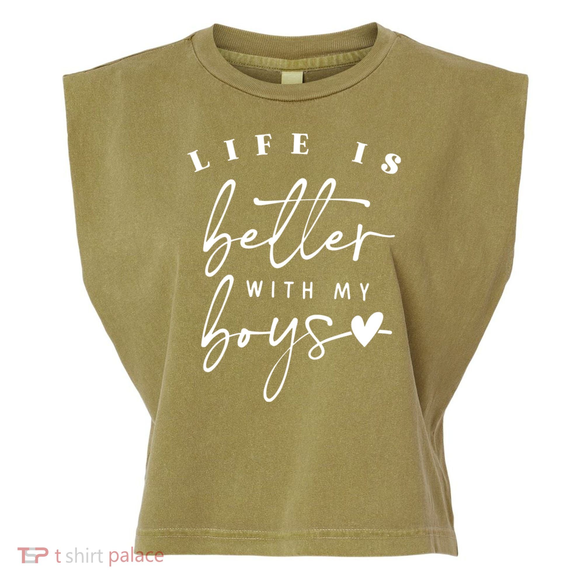 Life Is Better With My Boy Mom Boy Mama Mothers Day Garment-Dyed Women's Muscle Tee