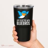Life Is Better With Bluebirds Premium Tumbler thumb 2