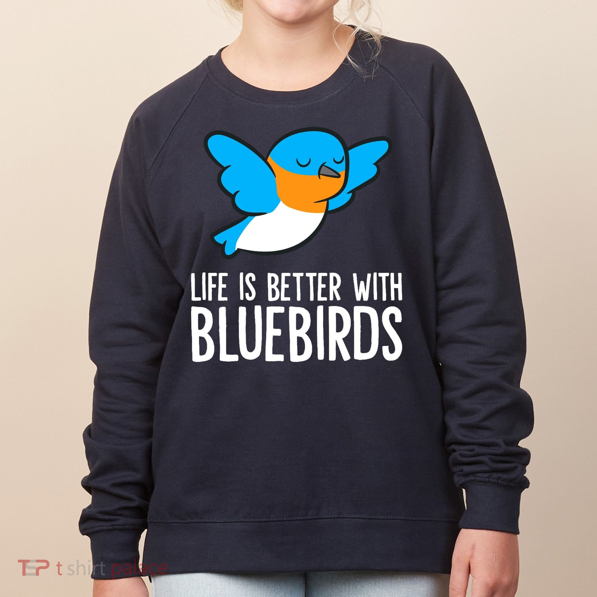Life Is Better With Bluebirds Premium Women's Sweatshirt