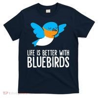 Life Is Better With Bluebirds Premium T-Shirt thumb 0
